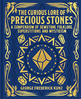 THE CURIOUS LORE OF PRECIOUS STONES